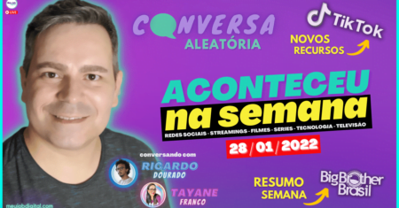 TikTok com novos recursos briga com Instagram | Resumo BBB22